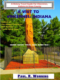 A Visit to, Vincennes, Indiana A Visit to, Vincennes, Indiana