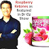 Raspberry Ketone - Dr Oz Diet Raspberry Ketone