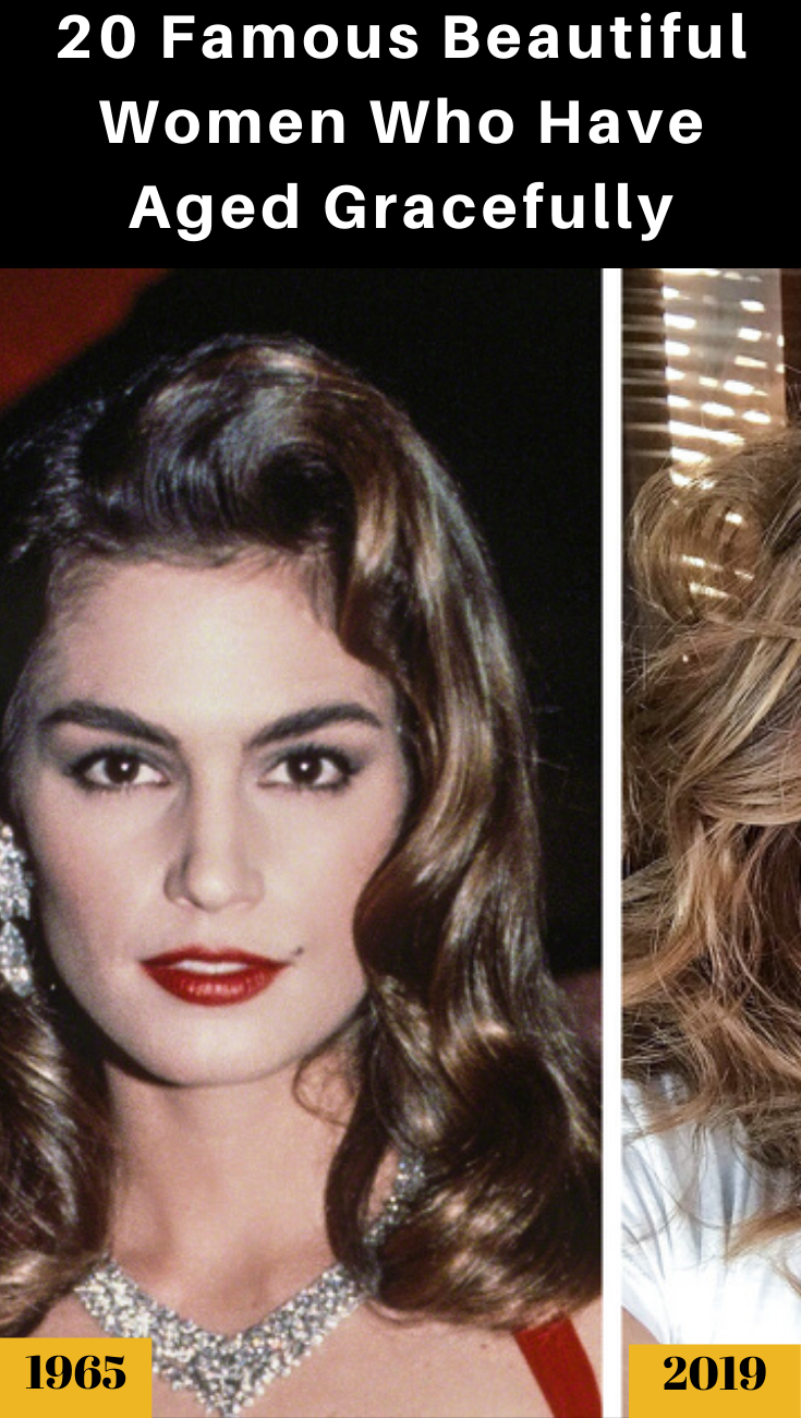 20 Famous Beautiful Women Who Have Aged Gracefully