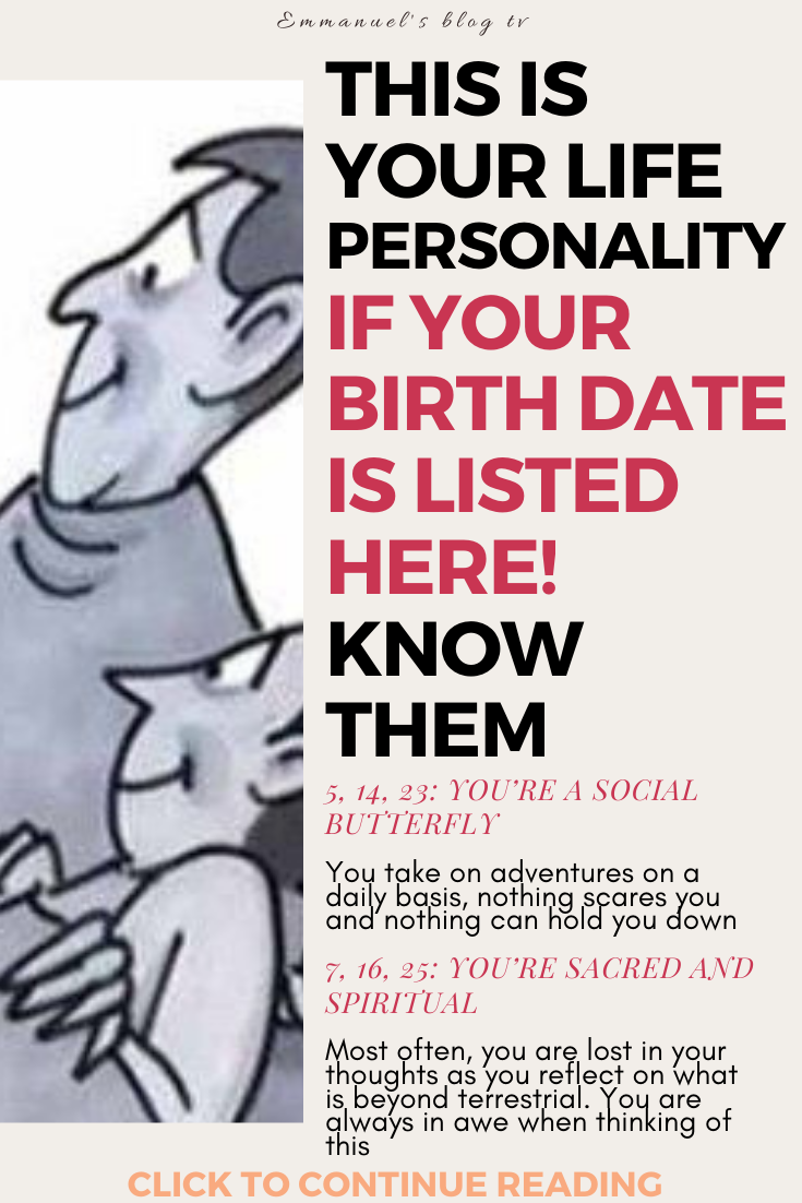 This Is Your Life Personality IF YOUR BIRTH DATE IS LISTED HERE! Know Them