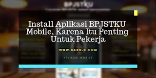 Install Aplikasi BPJSTKU Mobile