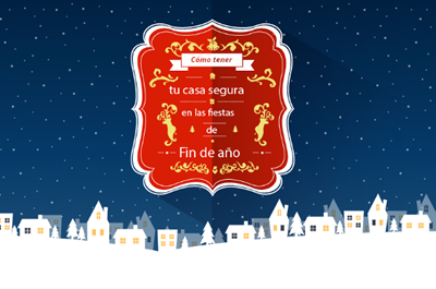 cómo tener tu casa segura en las fiestas Cómo tener tu casa segura en las fiestas