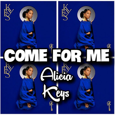 Alicia Keys' Song: COME FOR ME featuring Khalid and Lucky Daye - Chorus: Is it too much to need someone to come for me.. Streaming - MP3 Download