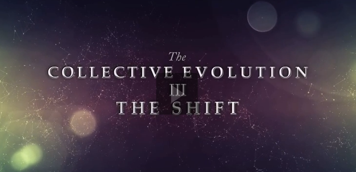The Collective Evolution III The Shift - Documentary 2014