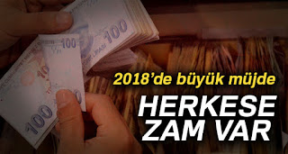 2018 yapılacak zamlar belli oldu