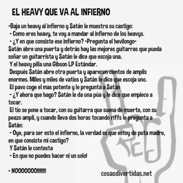 CHISTE DE UN HEAVY QUE VA AL INFIERNO CHISTE DE UN HEAVY QUE VA AL INFIERNO
