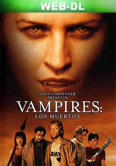 Vampires: los muertos (2002) 720p WEB-DL Dual Latino-Inglés [Subt. Esp] (Terror. Vampiros)