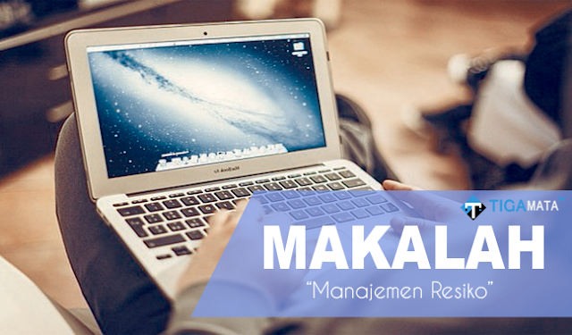 Tugas Makalah Tentang Manajemen Resiko (Doc dan Pdf) Tugas Makalah Tentang Manajemen Resiko (Doc dan Pdf)