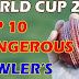 ICC वर्ल्ड कप 2019 के टॉप 10 खतरनाक गेंदबाज | Top 10 Dangerous bowlers in ICC World Cup 2019