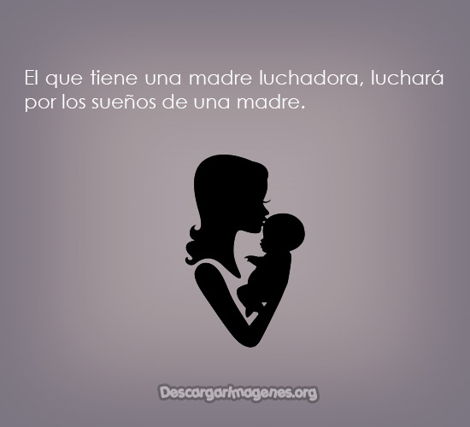 Madres fuertes en la vida imágenes con frases compartir.