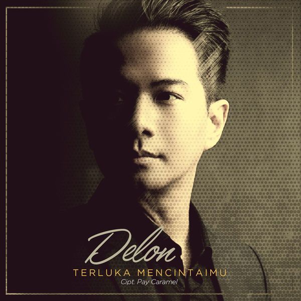 Delon - Terluka Mencintaimu
