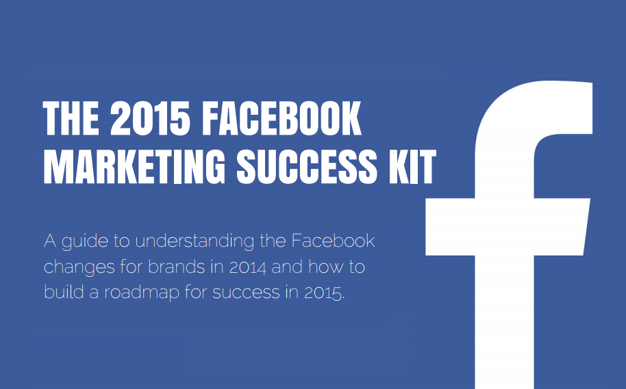 The 2015 Facebook Marketing Success Kit - #infographic #socialmedia