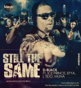 D-black - still the same ft ice prince, Efya, L'Tido & muna image