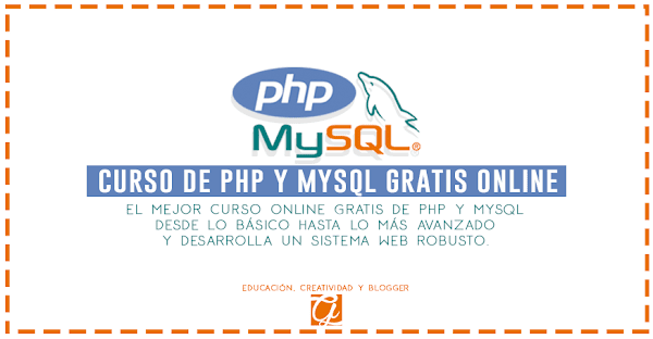Curso Online Gratis De PHP y MySQL, Explicado Desde Lo Básico Hasta Lo Avanzado Curso Online Gratis De PHP y MySQL, Explicado Desde Lo Básico Hasta Lo Avanzado
