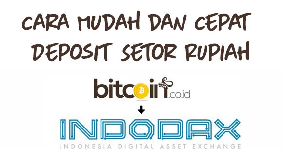 Cara Cepat Deposit Atau Setor Rupiah Ke Indodax Sumberbitcoin Id Mengenal Bitcoin Langsung Dari Sumbernya