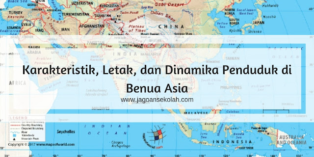 Karakteristik, Letak, dan Nama Negara di Benua Asia