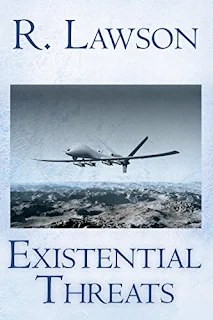 Existential Threats: (The CIA International Thriller Series Part 4) - a espionage thriller by R. Lawson