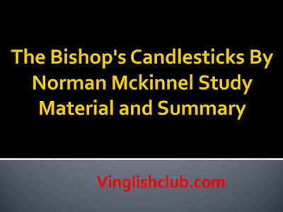The Bishop's Candlesticks By Norman Mckinnel Study Material and Summary