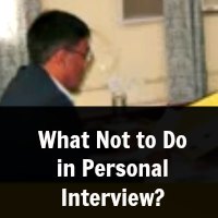 What Not to Do in Personal Interview?