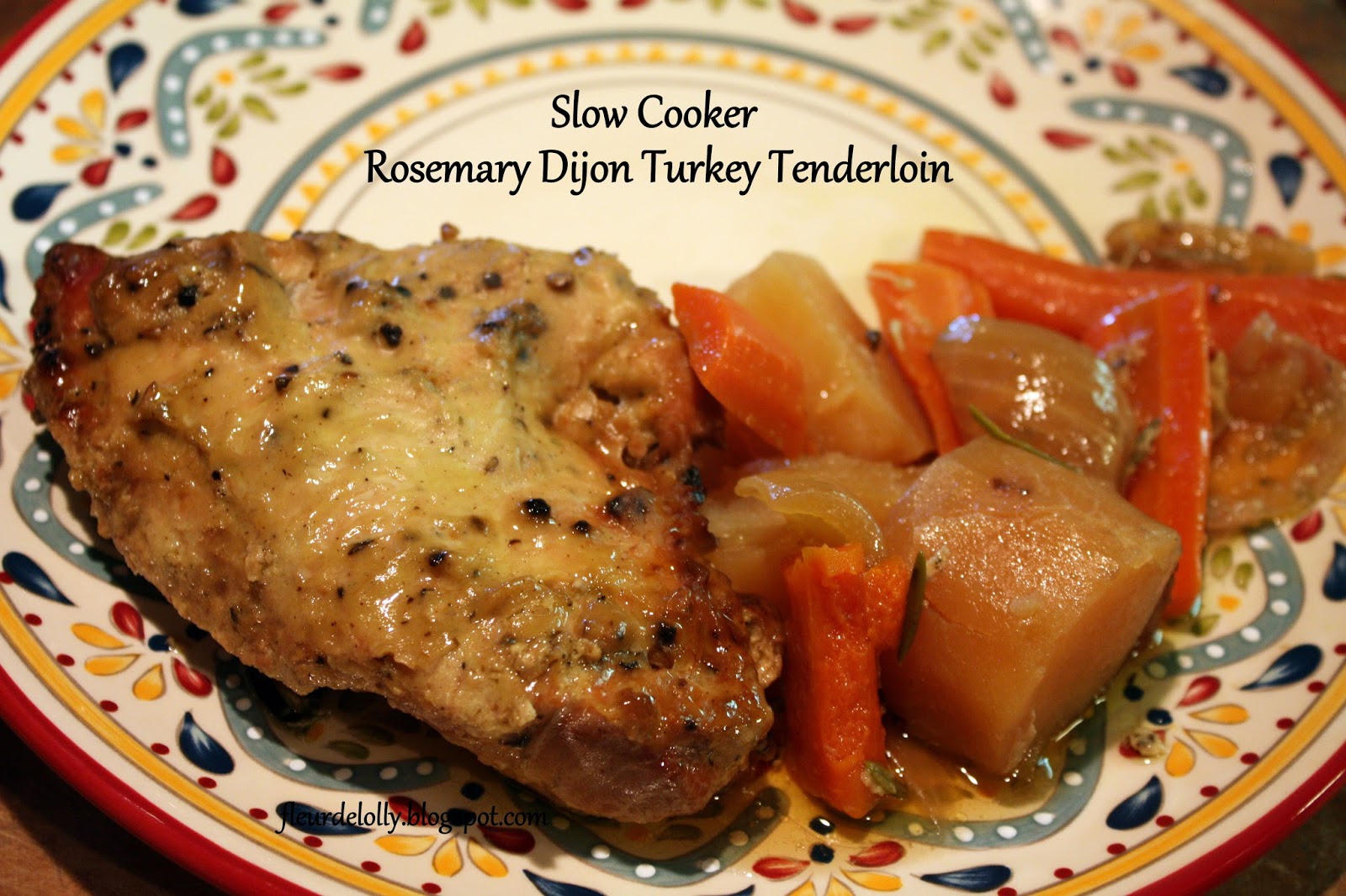 Fleur de Lolly Slow Cooker Rosemary Dijon Turkey Breast Tenderloin