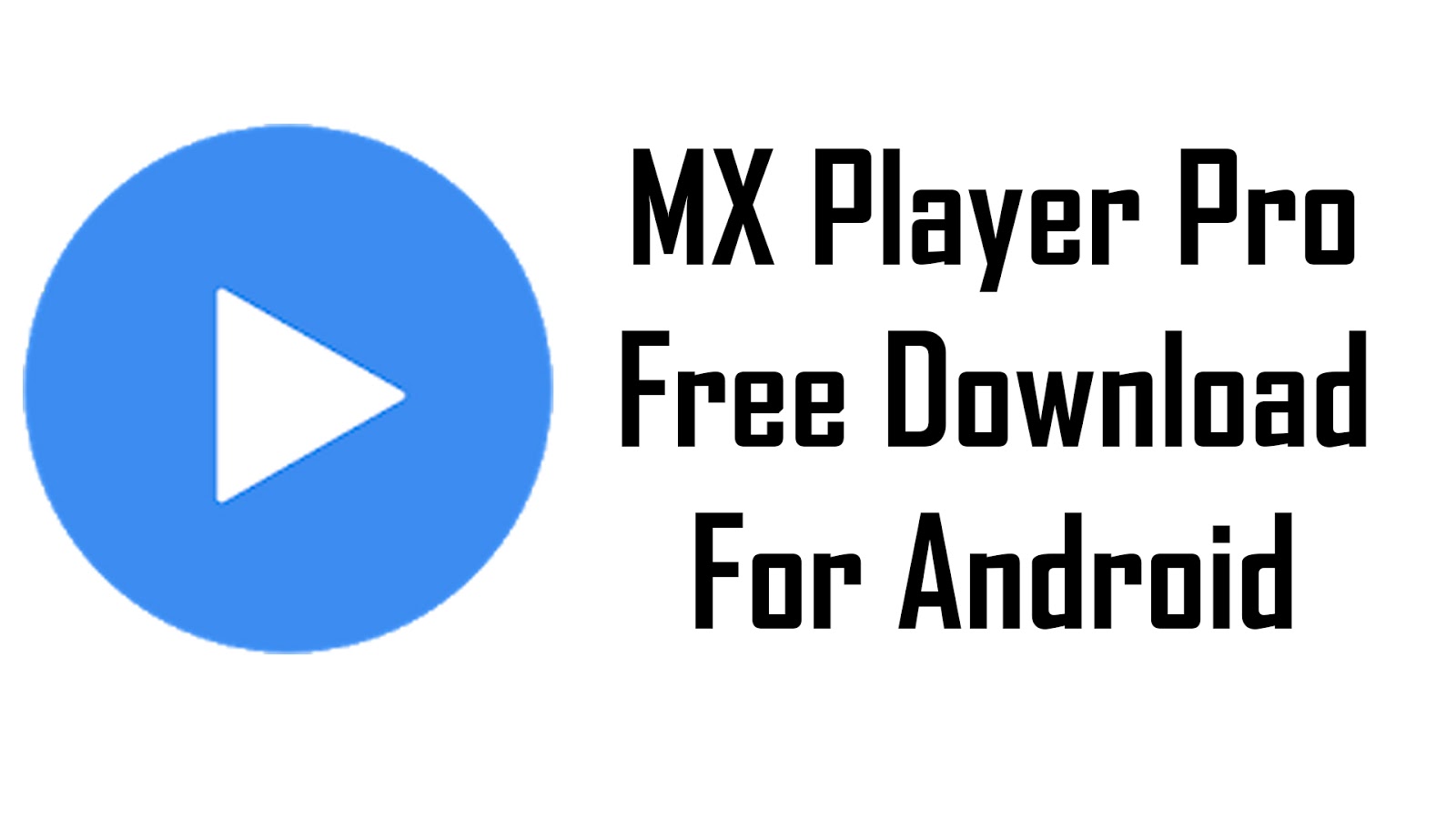MX Player Pro Full Patched APK for Android Abdullah Tech