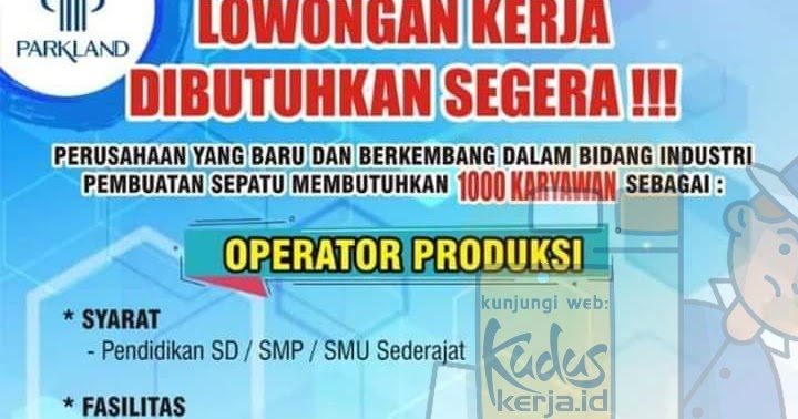 Lowongan Kerja Operator Produksi Pt Parkland World Indonesia Jepara Lowongan Kerja Kudus Terbaru 2021