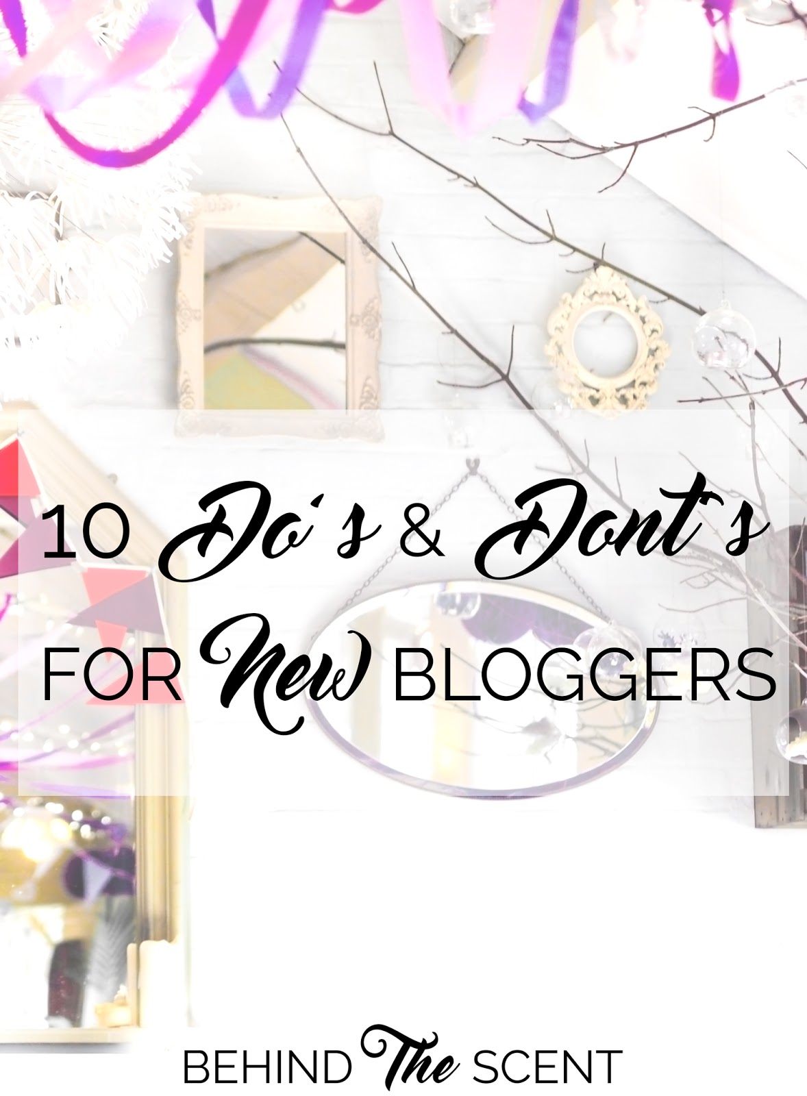 10 Do's & Don'ts for New Bloggers
