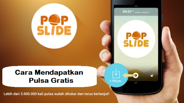 Cara Mendapatkan Pulsa Gratis Dengan Aplikasi PopSlide Cara Mendapatkan Pulsa Gratis Dengan Aplikasi PopSlide