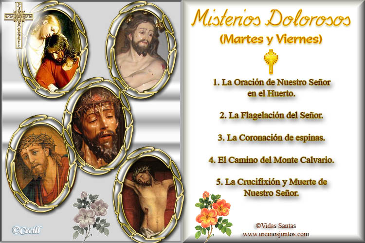 Vidas Santas Los Misterios Dolorosos, Martes y Viernes 