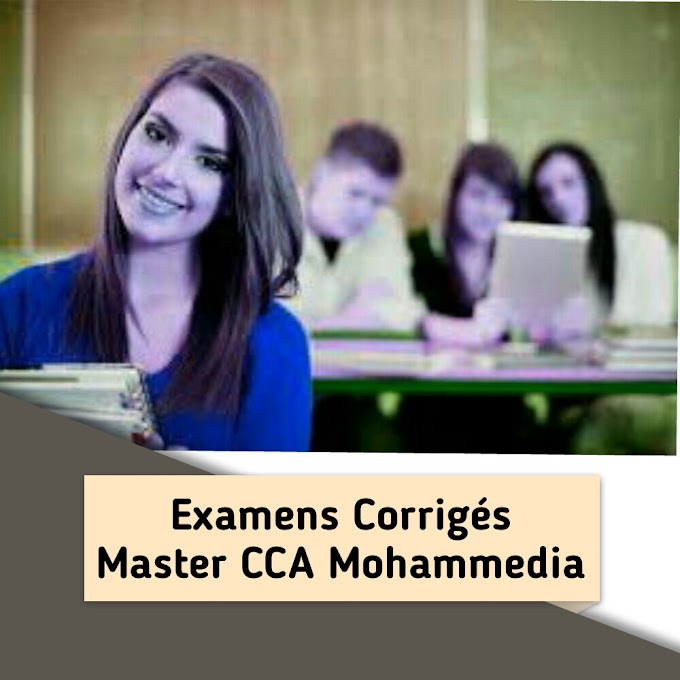 Concours avec corrigés Master CCA Mohammedia