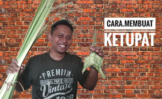 Unboxing Cara Membuat Ketupat By Cak Taqim