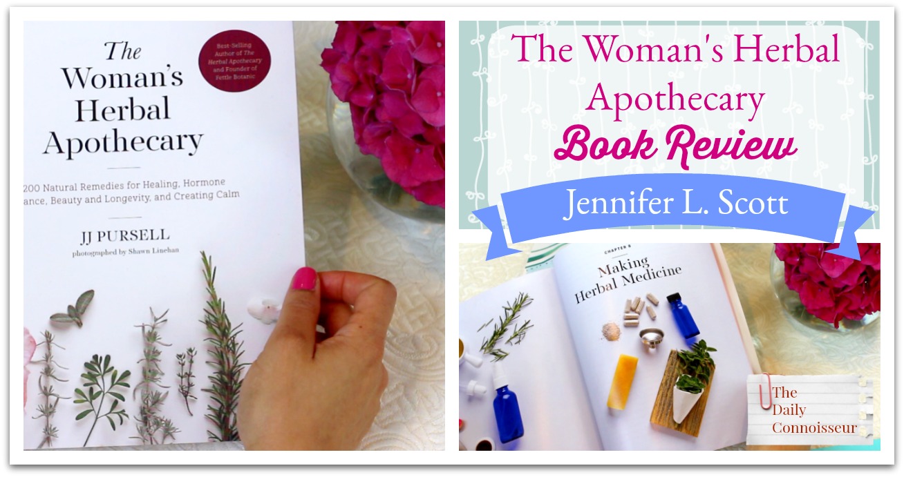 The Woman's Herbal Apothecary Book Review The Daily Connoisseur