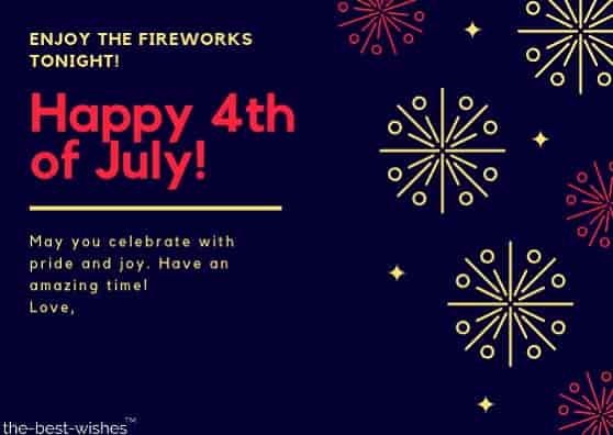 enjoy-the-fireworks-tonight-happy-4th-of-july-may-you-celebrate-with-pride-and-joy-have-an-amazing-time-love enjoy the fireworks tonight happy 4th of july may you celebrate with pride and joy have an amazing time love