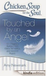 Chicken Soup for the Soul: Touched by an Angel --- my story "A Rose Without a Thorn"