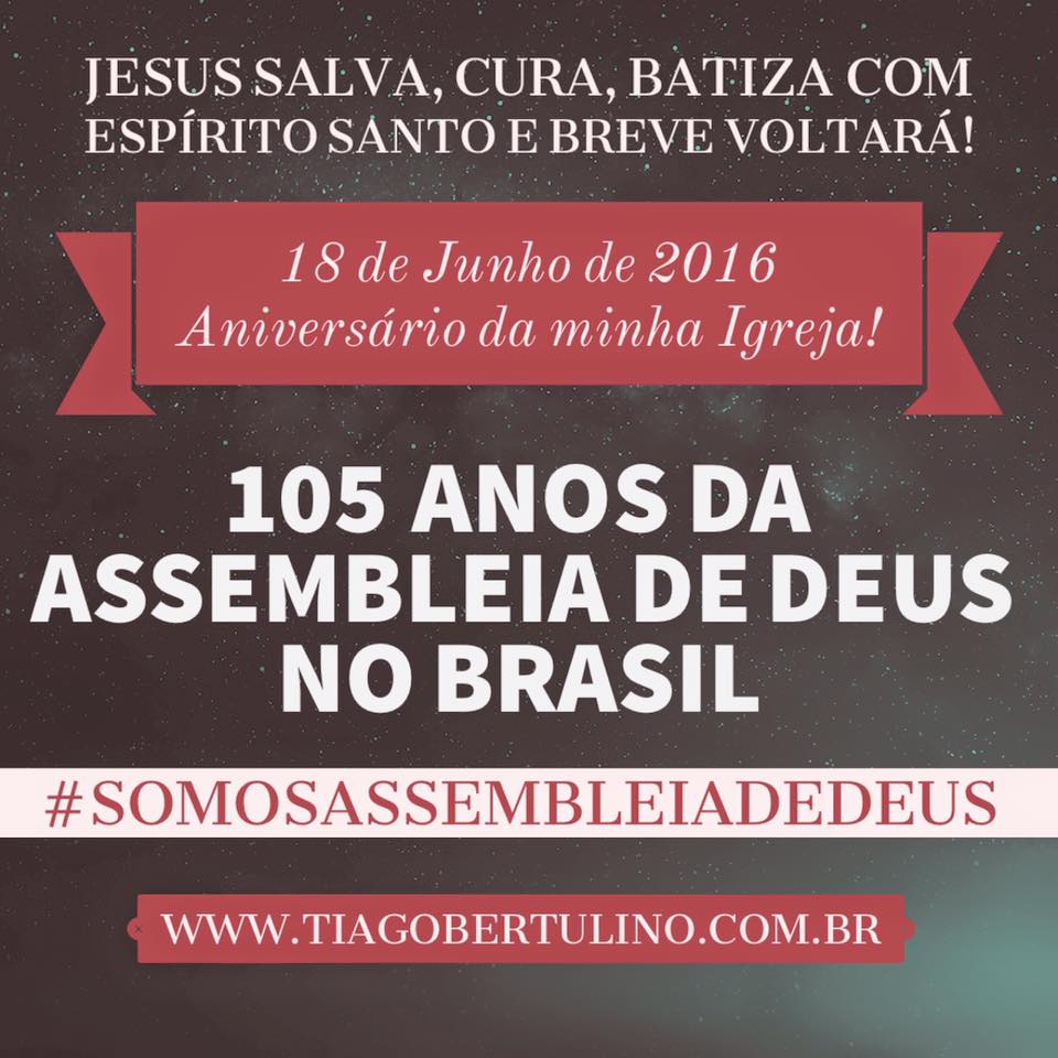 Blog do Bertulino Assembleias de Deus no Brasil comemoram 105 anos Blog do Bertulino Assembleias de Deus no Brasil comemoram 105 anos