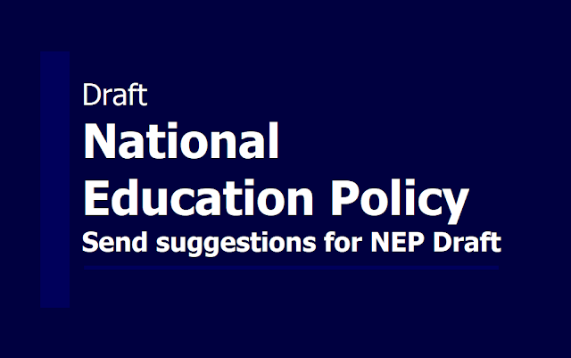 National Education Policy 2019 Draft in Telugu, Send suggestions for NEP Draft till July 31 National Education Policy 2019 Draft in Telugu, Send suggestions for NEP Draft till July 31