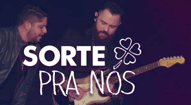 Jorge e Mateus - Sorte Pra Nós Jorge e Mateus - Sorte Pra Nós