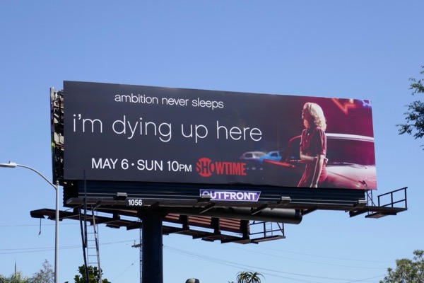 I'm Dying Up Here season 2 billboard Im Dying Up Here season 2 billboard