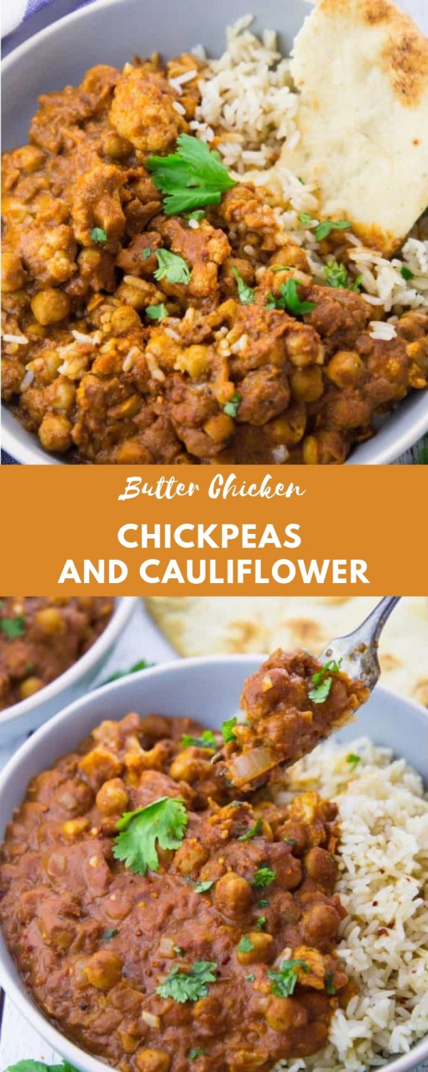 Vegan Butter Chicken with Chickpeas and Cauliflower Vegan Butter Chicken with Chickpeas and Cauliflower