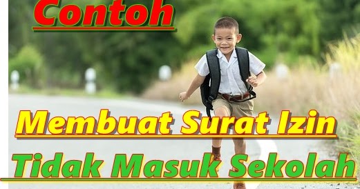 Contoh Surat Izin Tidak Masuk Sekolah Dan Keperluan ...