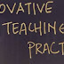 नवाचार शिक्षण पद्धतियां Innovative Teaching Practices : प्रोजेक्ट विधि एवं केस स्टडी विधि पर विशेष ज़ोर 