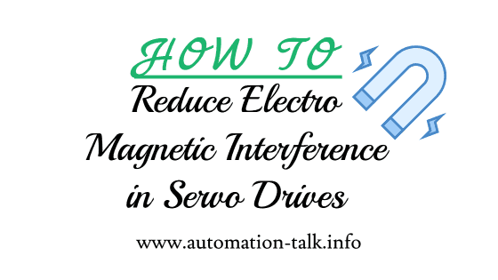 How To Reduce Electromagnetic Interference in Servo Drives