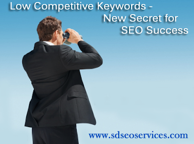 Low Competitive Keywords - New Secret for SEO Company’s Success