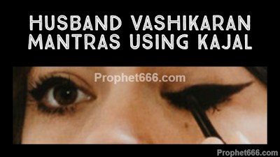 Husband Vashikaran Mantras Using Kohl