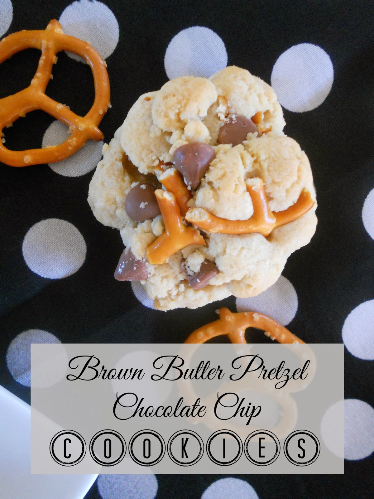 Brown Butter Pretzel Chocolate Chip Cookies Ally's Sweet & Savory Eats