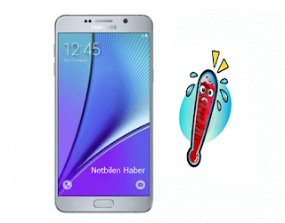 Samsung Galaxy Note 5 isinma yavaslama sorunu ve cozumu