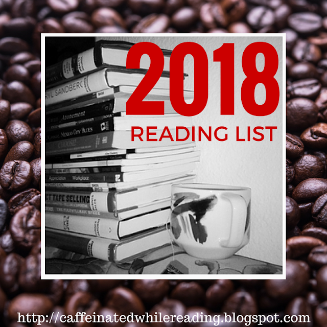 Caffeinated While Reading 2018 Reading List