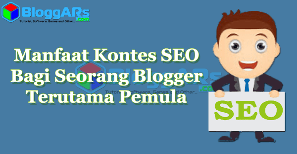 Manfaat Kontes SEO Bagi Seorang Blogger Terutama Pemula Manfaat Kontes SEO Bagi Seorang Blogger Terutama Pemula