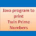 Java program to print Twin Prime Numbers - Java and Python tutorial