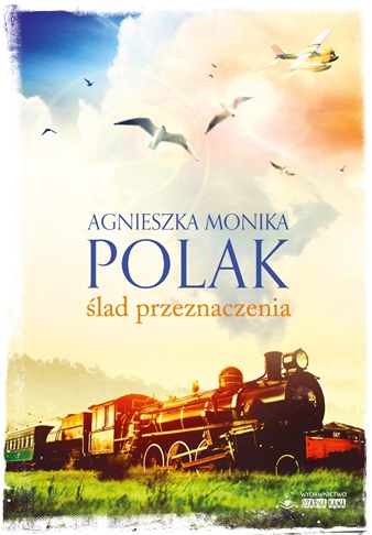 Agnieszka Monika Polak "Ślad Przeznaczenia"